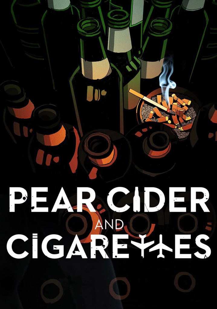 Pear Cider and Cigarettes poster
