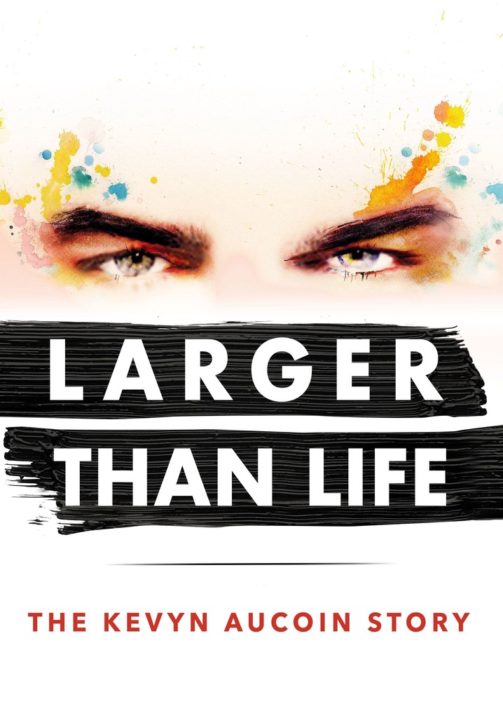 Larger than Life: The Kevyn Aucoin Story poster