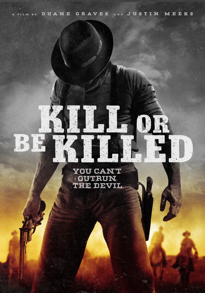 Kill or Be Killed poster