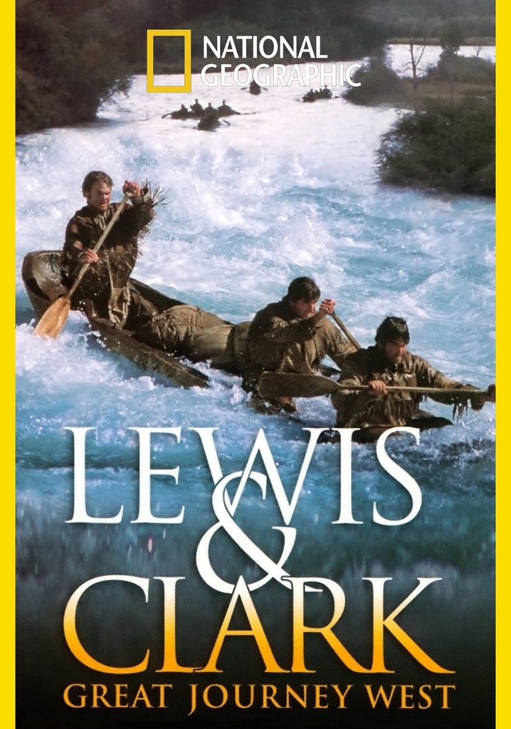 Lewis and Clark: Great Journey West poster