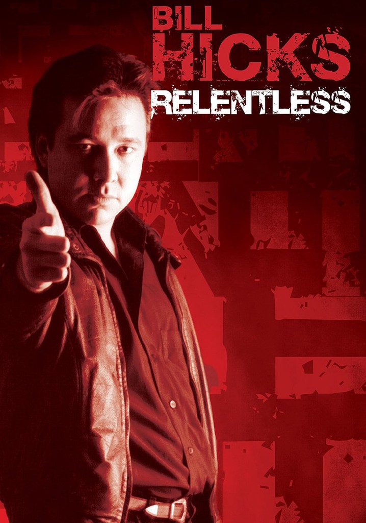 Bill Hicks: Relentless poster