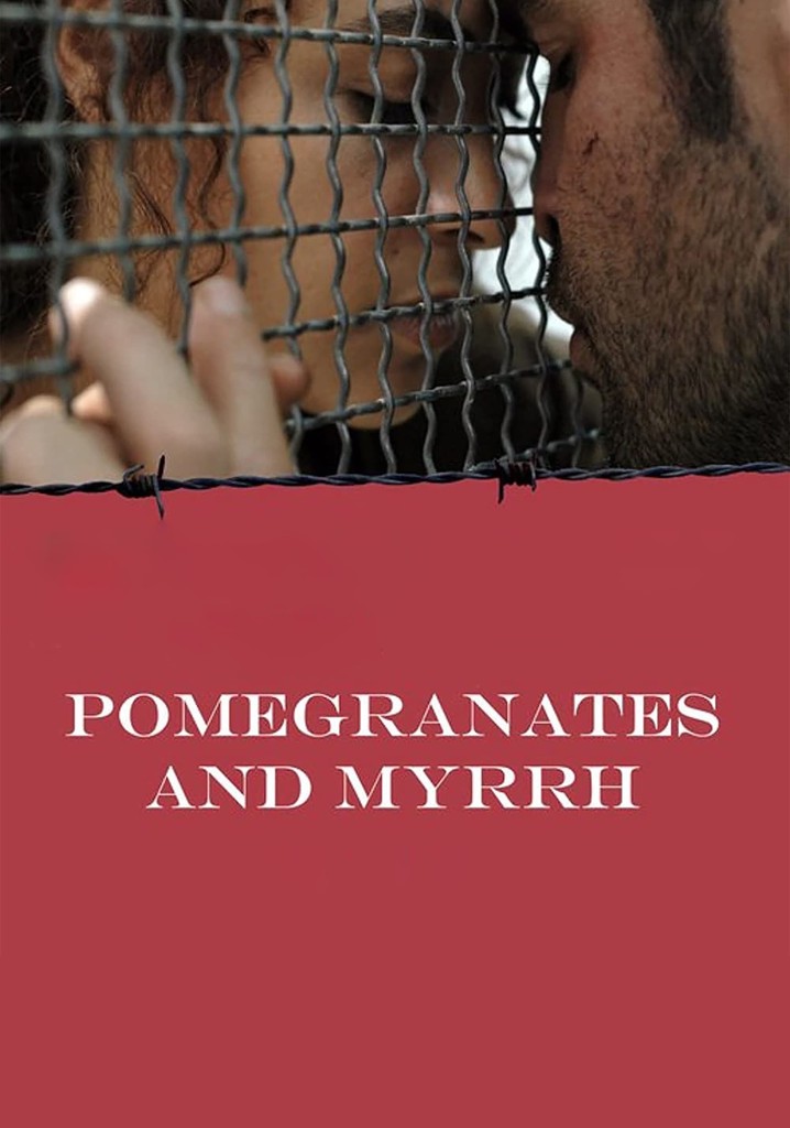 Pomegranates and Myrrh poster