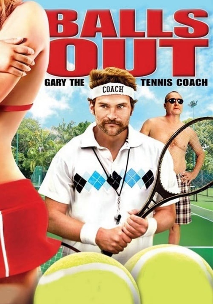 Balls Out: Gary the Tennis Coach poster