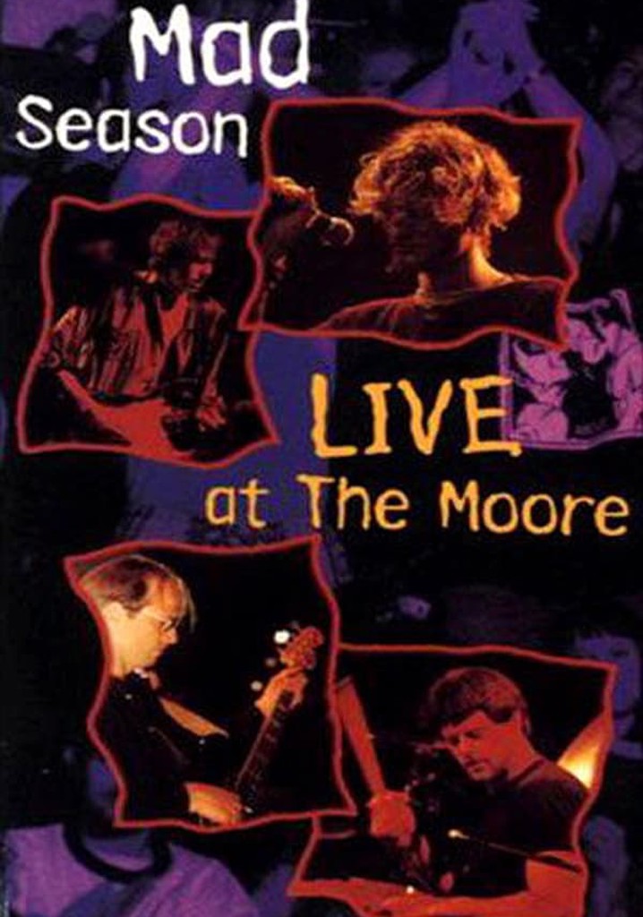 Mad Season - Live at the Moore poster