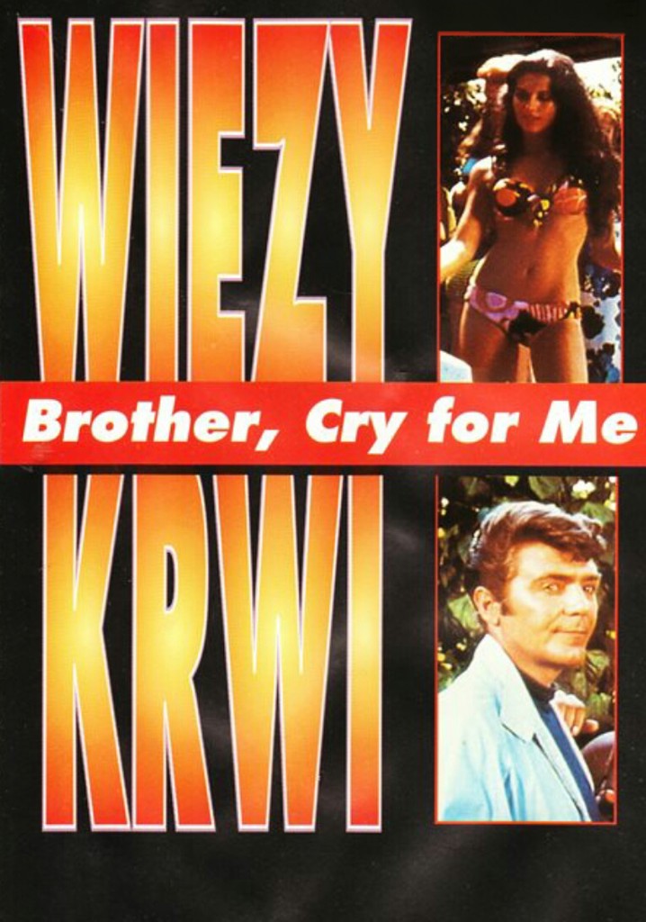 Brother, Cry For Me poster