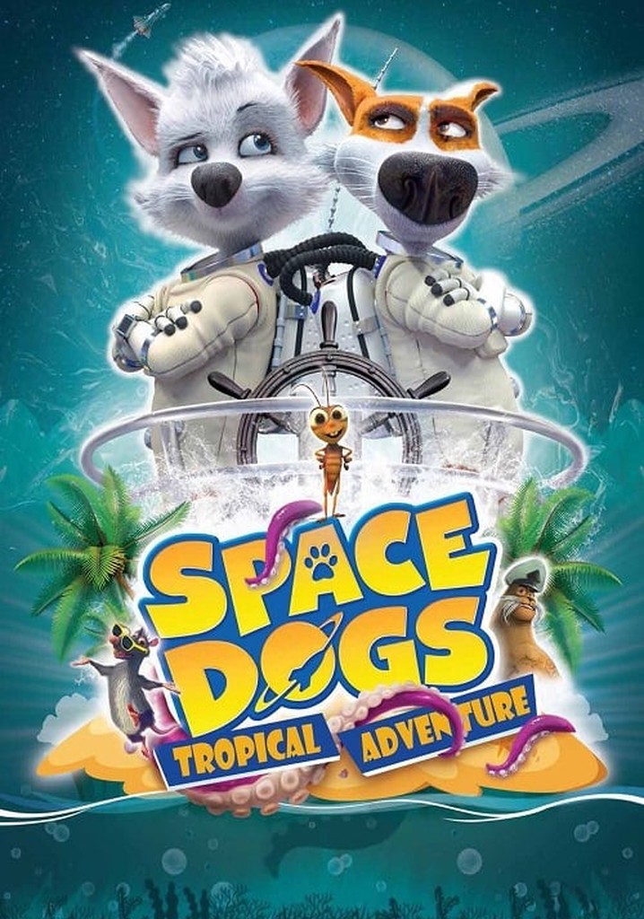 Space Dogs: Tropical Adventure poster
