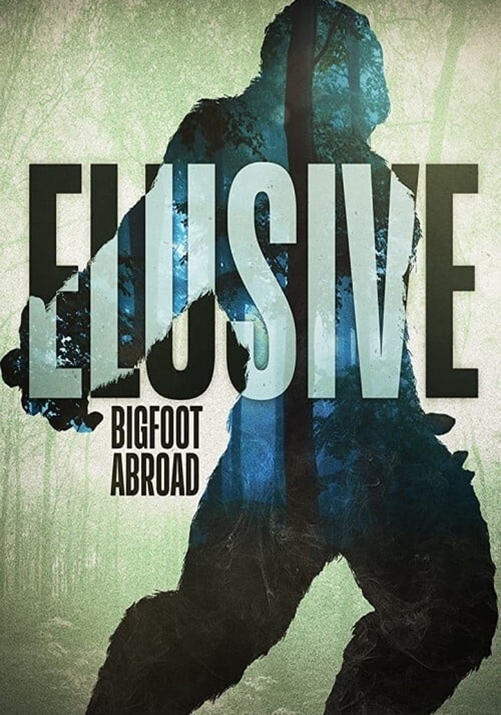 Elusive: Bigfoot Abroad poster