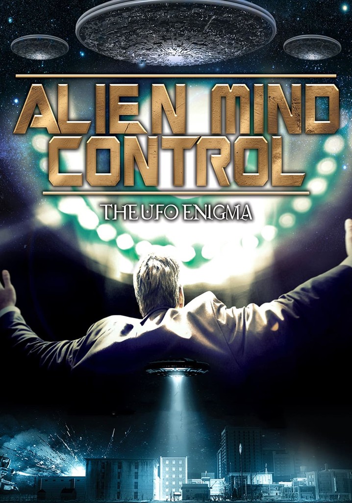 Alien Mind Control: The UFO Enigma poster