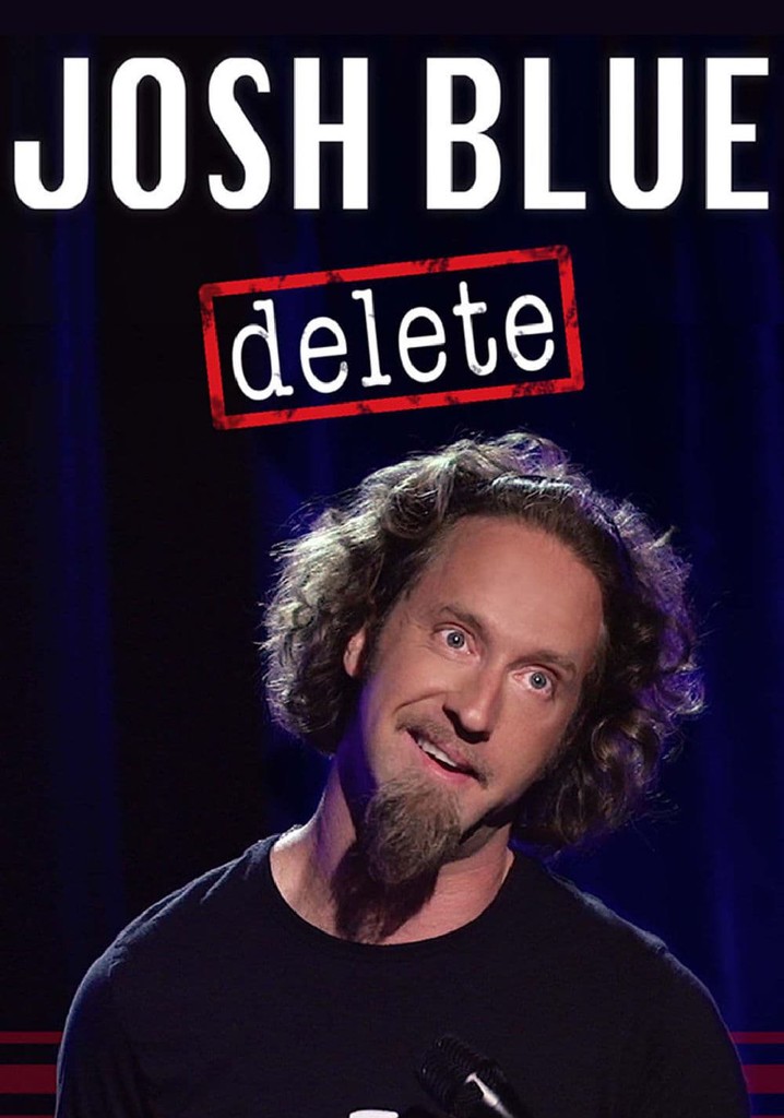 Josh Blue: Delete poster