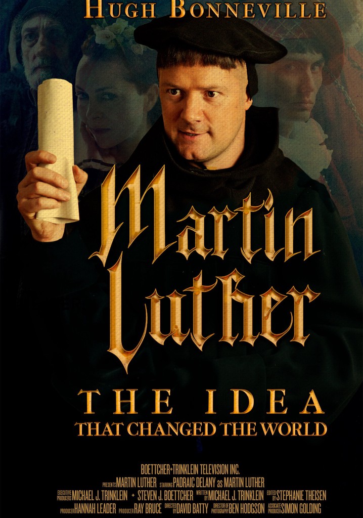 Martin Luther: The Idea that Changed the World poster