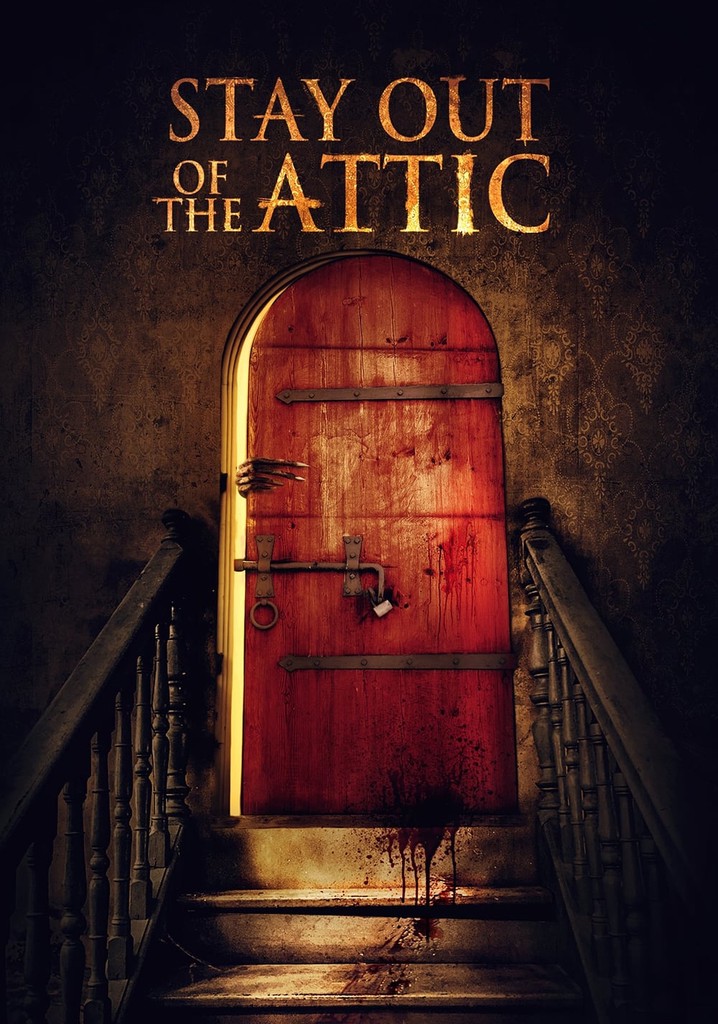 Stay Out of the Attic poster