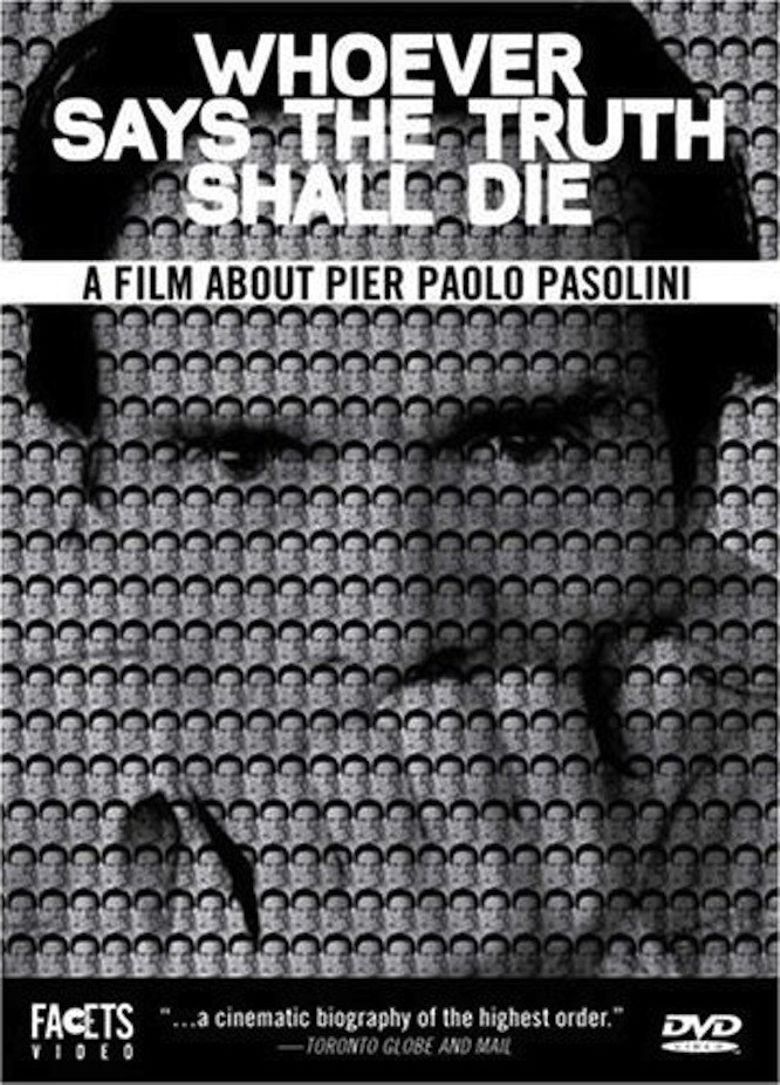 Whoever Says the Truth Shall Die poster