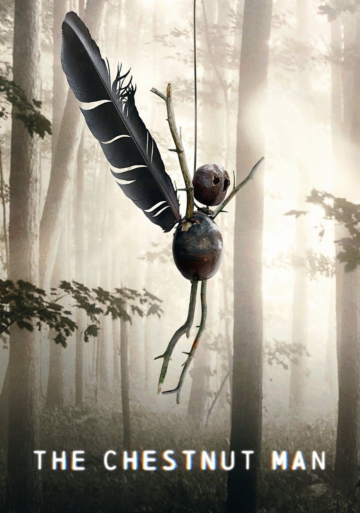 The Chestnut Man poster
