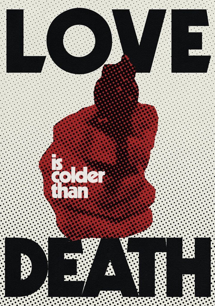 Love Is Colder Than Death poster