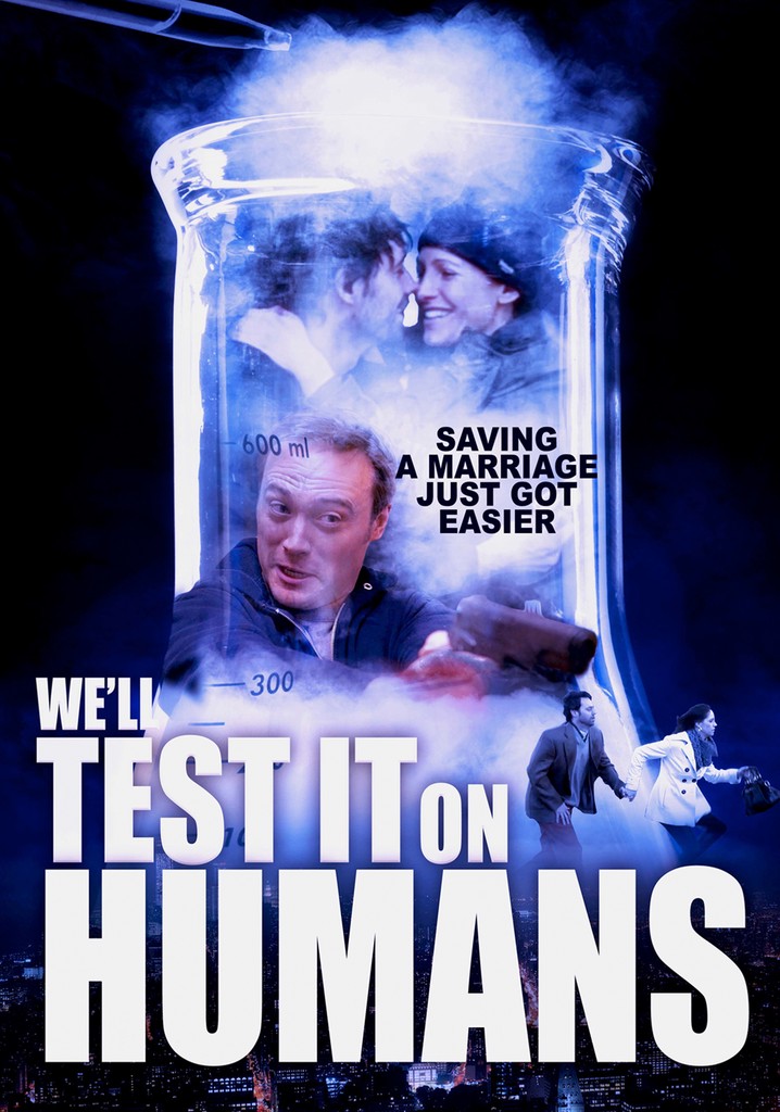 We'll Test It on Humans poster