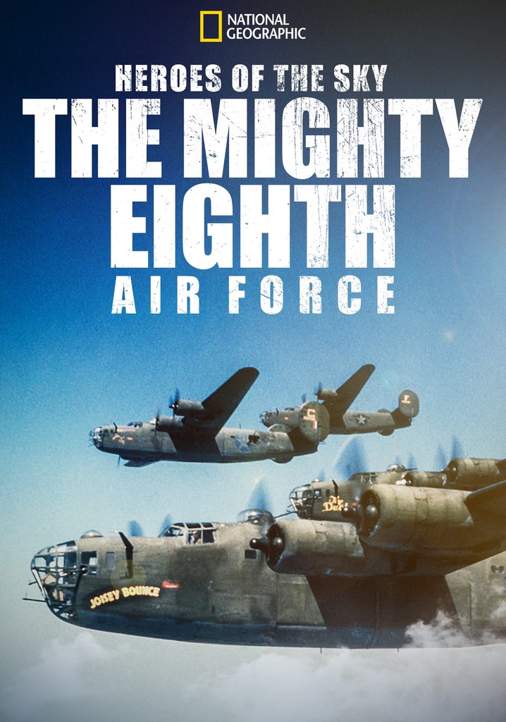 Heroes of the Sky: The Mighty Eighth Air Force poster