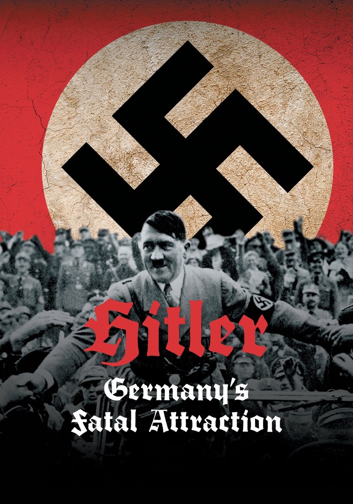 Hitler: Germany's Fatal Attraction poster