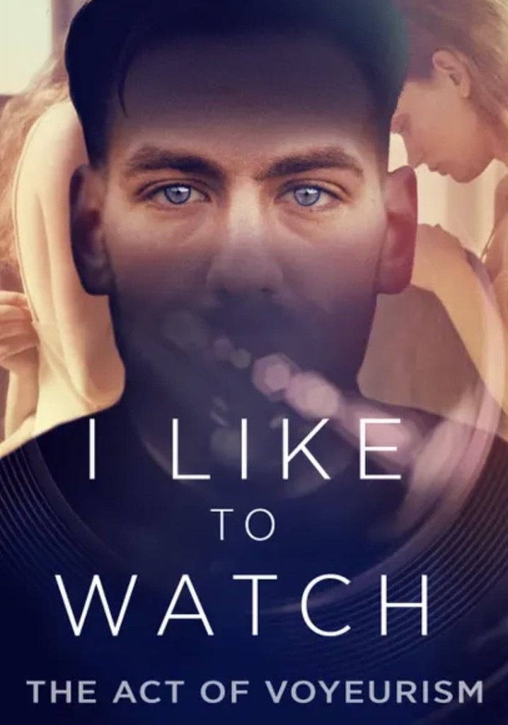 I Like to Watch poster