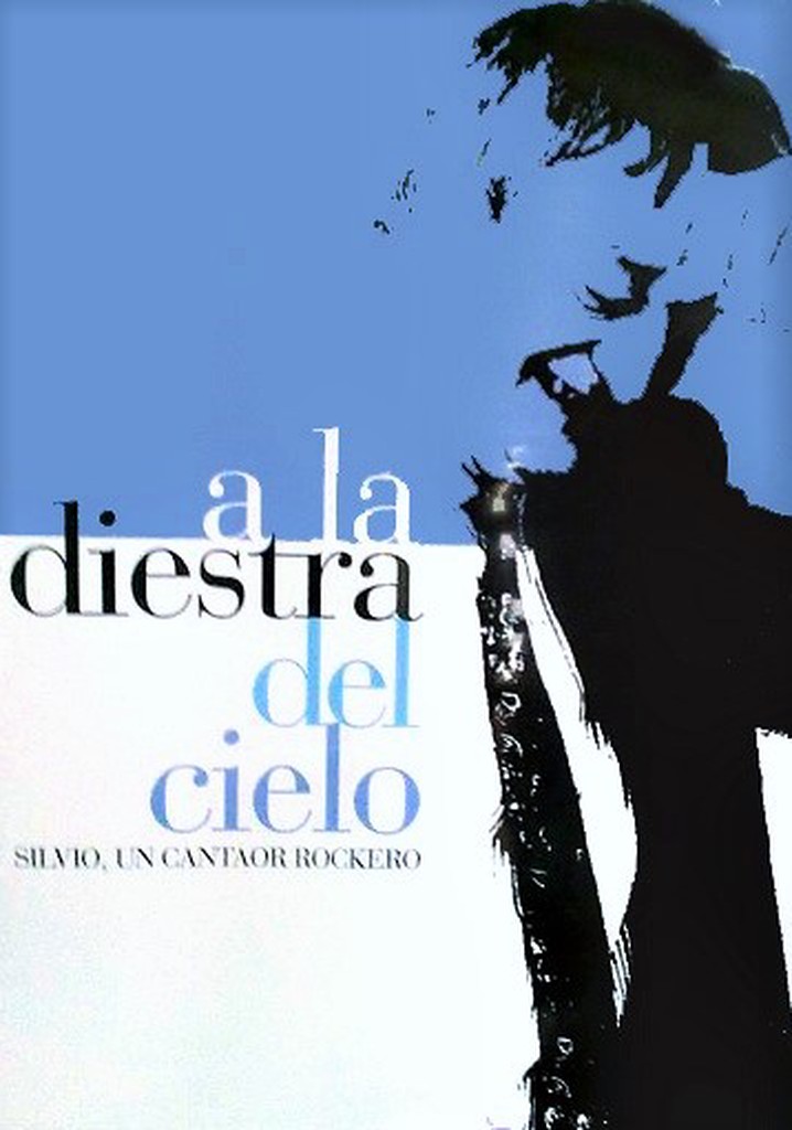 A la diestra del cielo: Silvio, un cantaor rockero poster
