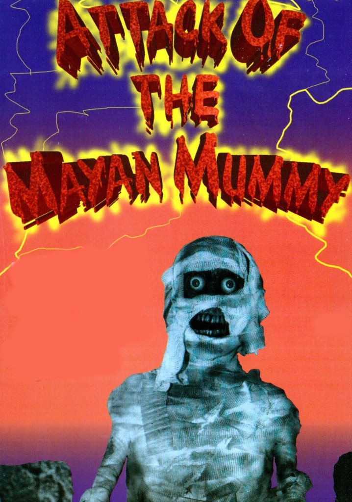 Attack of the Mayan Mummy poster