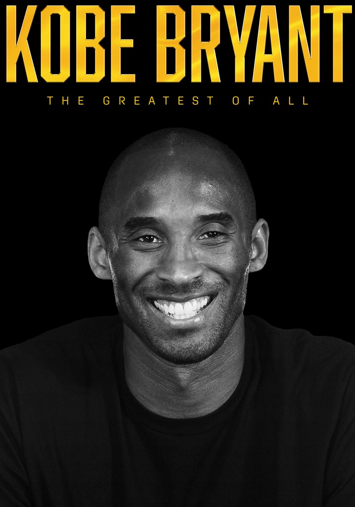 Kobe Bryant: The Greatest of All poster