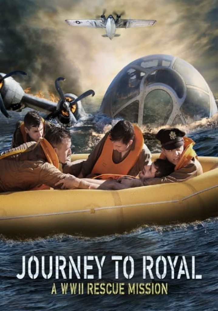 Journey to Royal: A WWII Rescue Mission poster