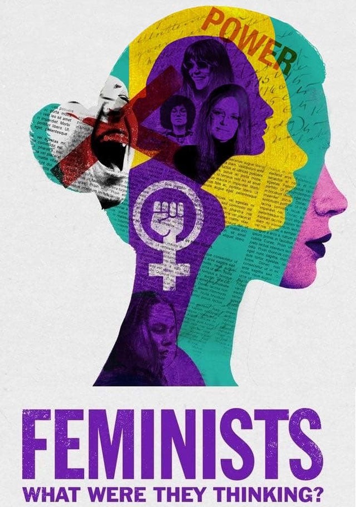 Feminists: What Were They Thinking? poster