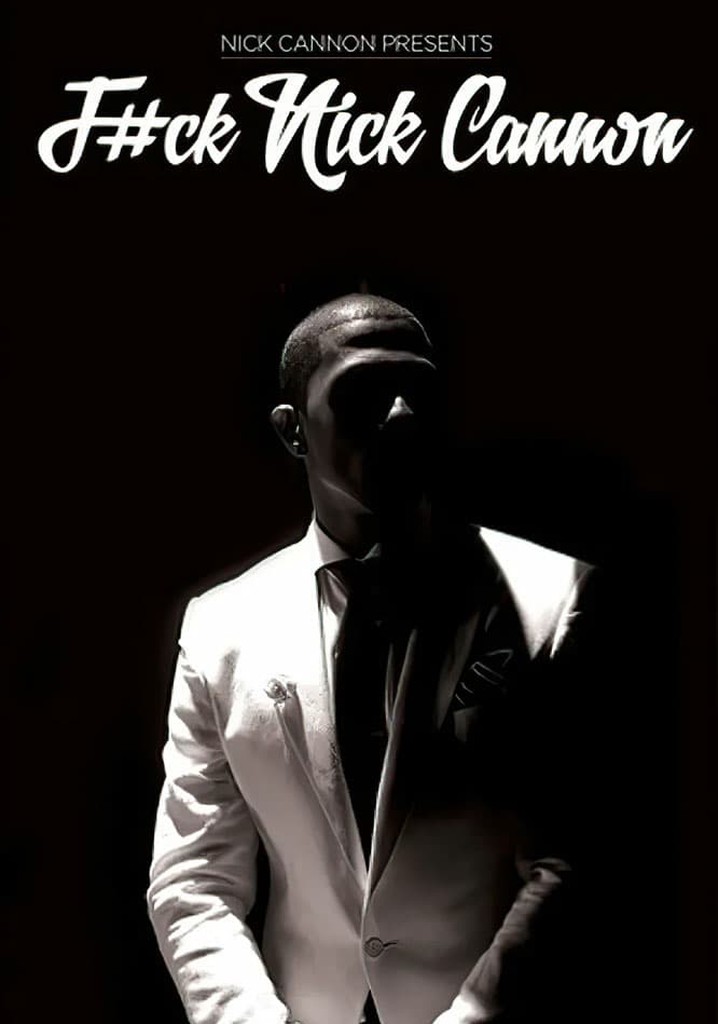 F#Ck Nick Cannon poster