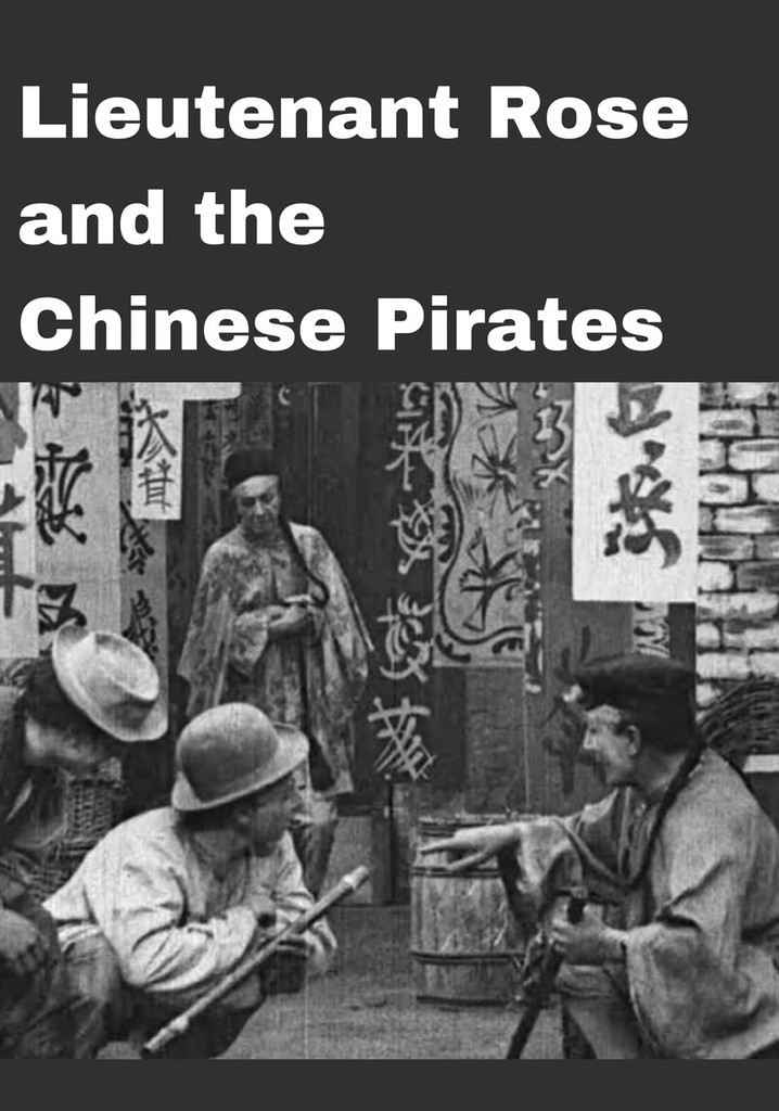Lieutenant Rose and the Chinese Pirates poster