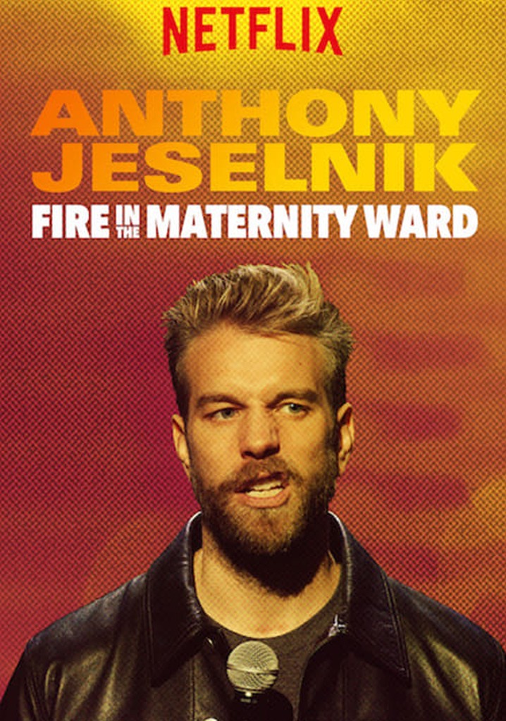 Anthony Jeselnik: Fire in the Maternity Ward poster