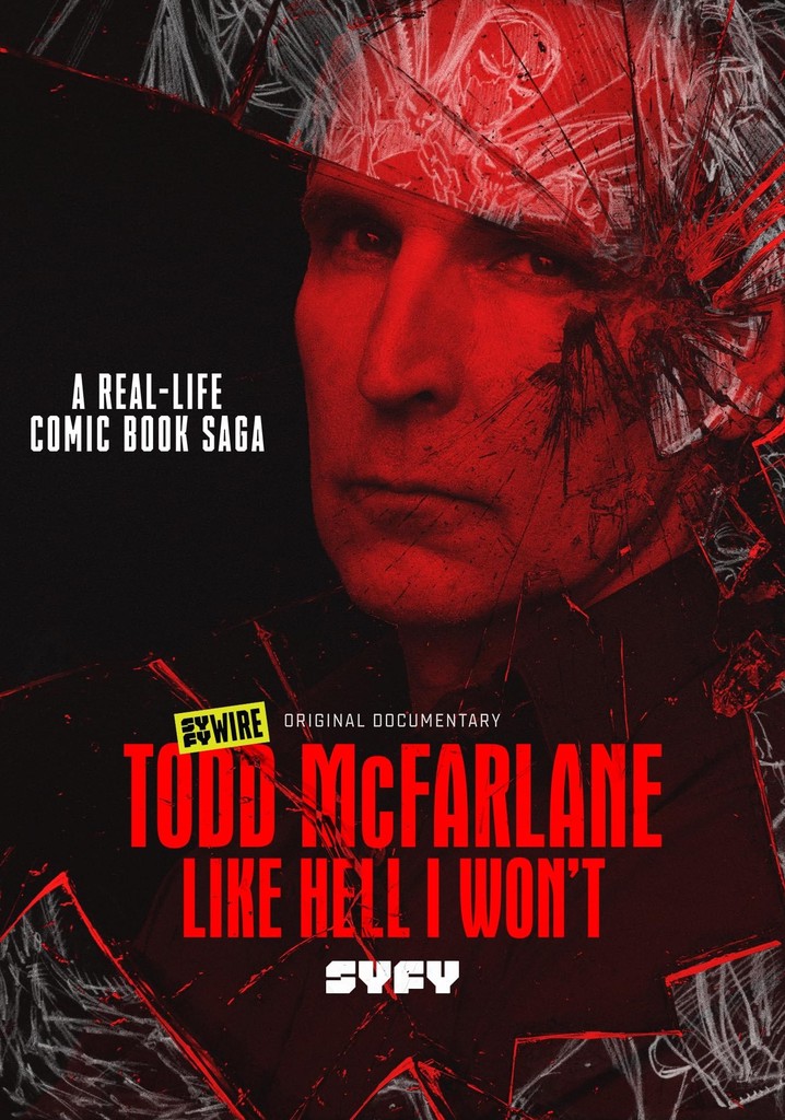 Todd McFarlane: Like Hell I Won't poster
