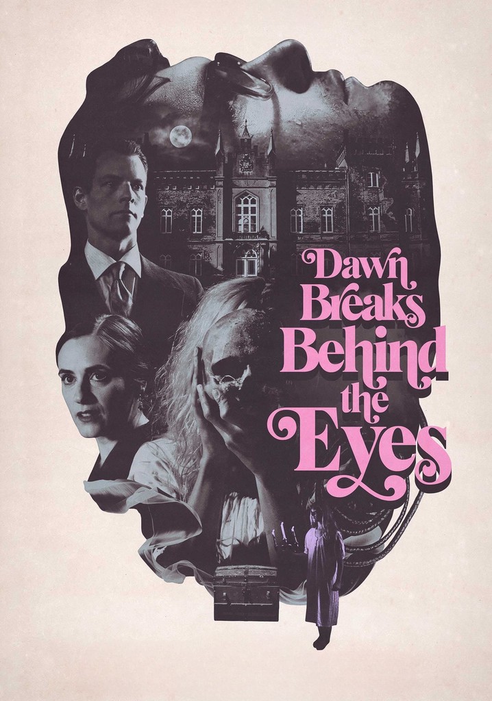 Dawn Breaks Behind the Eyes poster