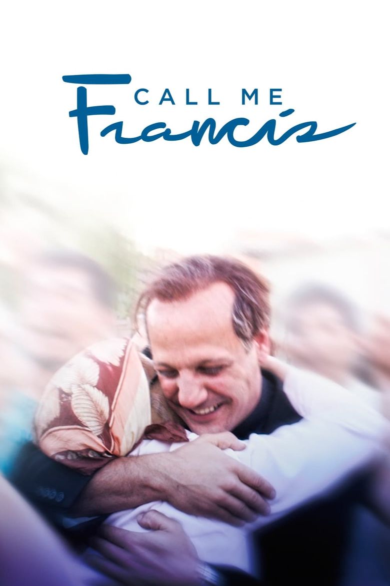 Chiamatemi Francesco - Il Papa della gente poster