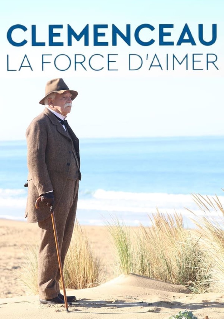 Clemenceau, la force d'aimer poster