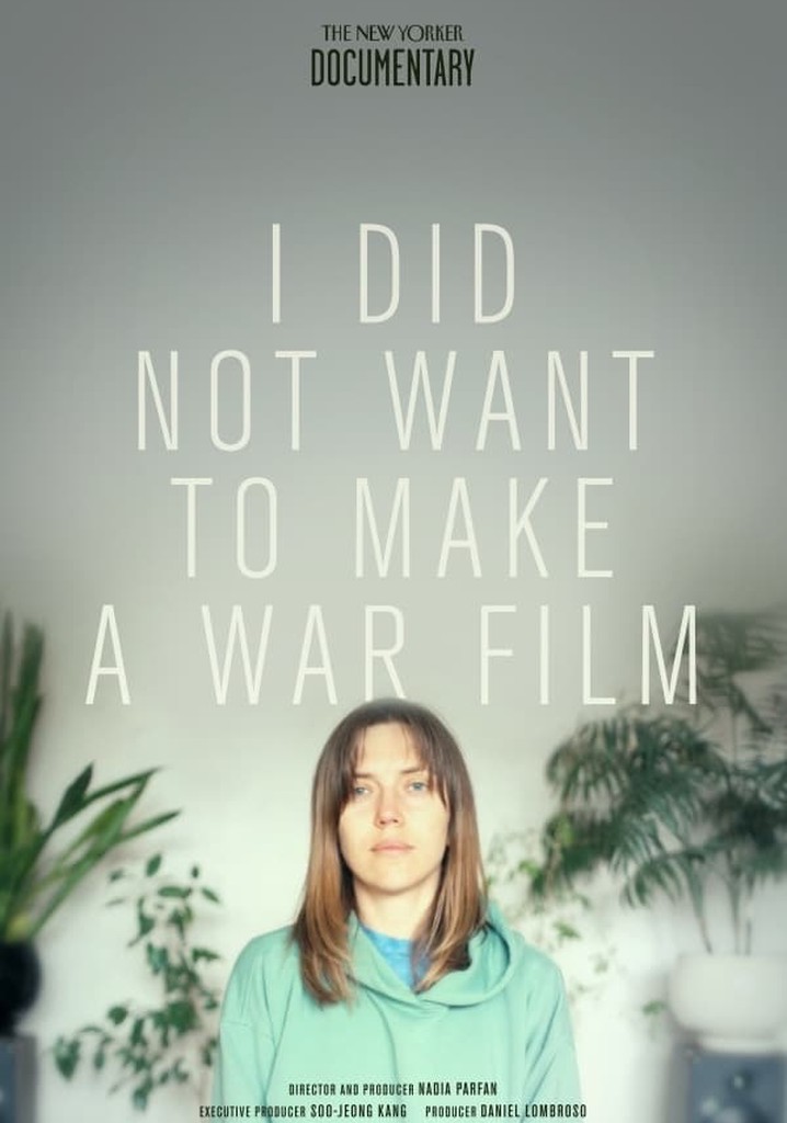 I Did Not Want to Make A War Film poster