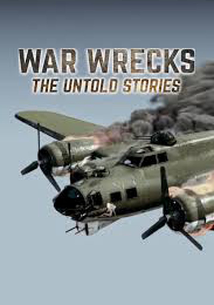 War Wrecks: The untold Stories poster