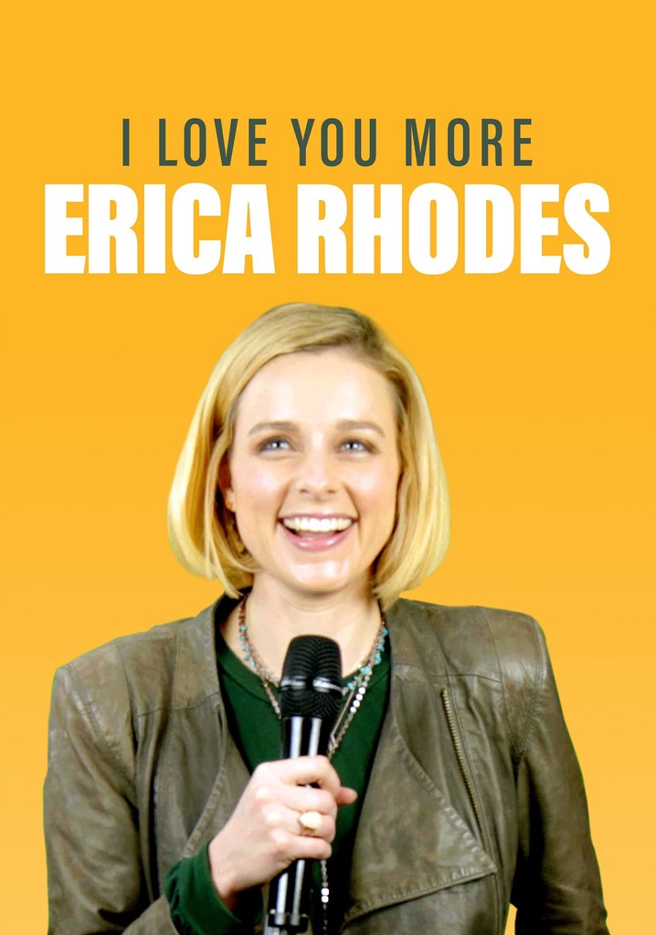 Erica Rhodes: I Love You More poster