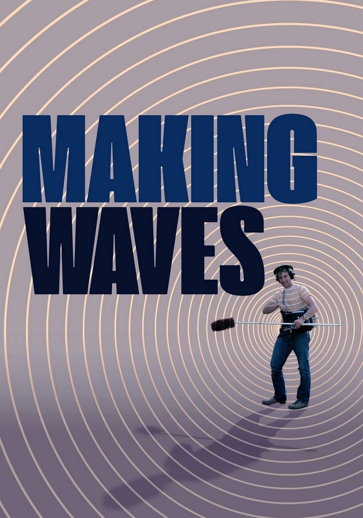 Making Waves : The Art of Cinematic Sound poster