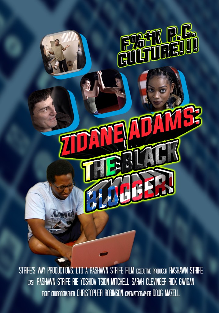 Zidane Adams: The Black Blogger! poster