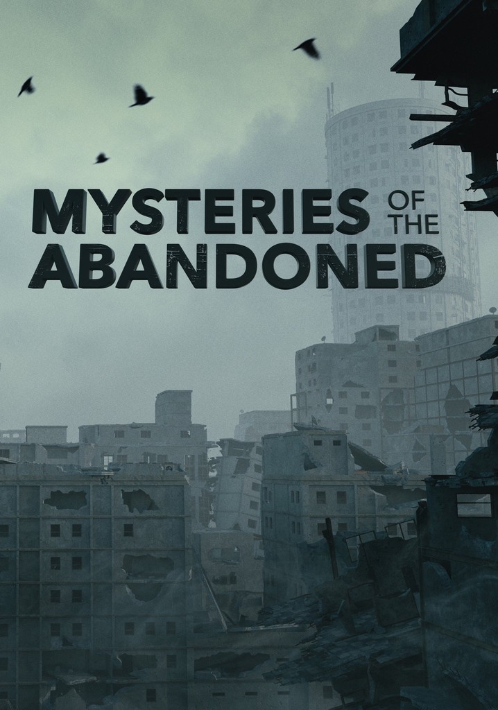 Mysteries of the Abandoned poster