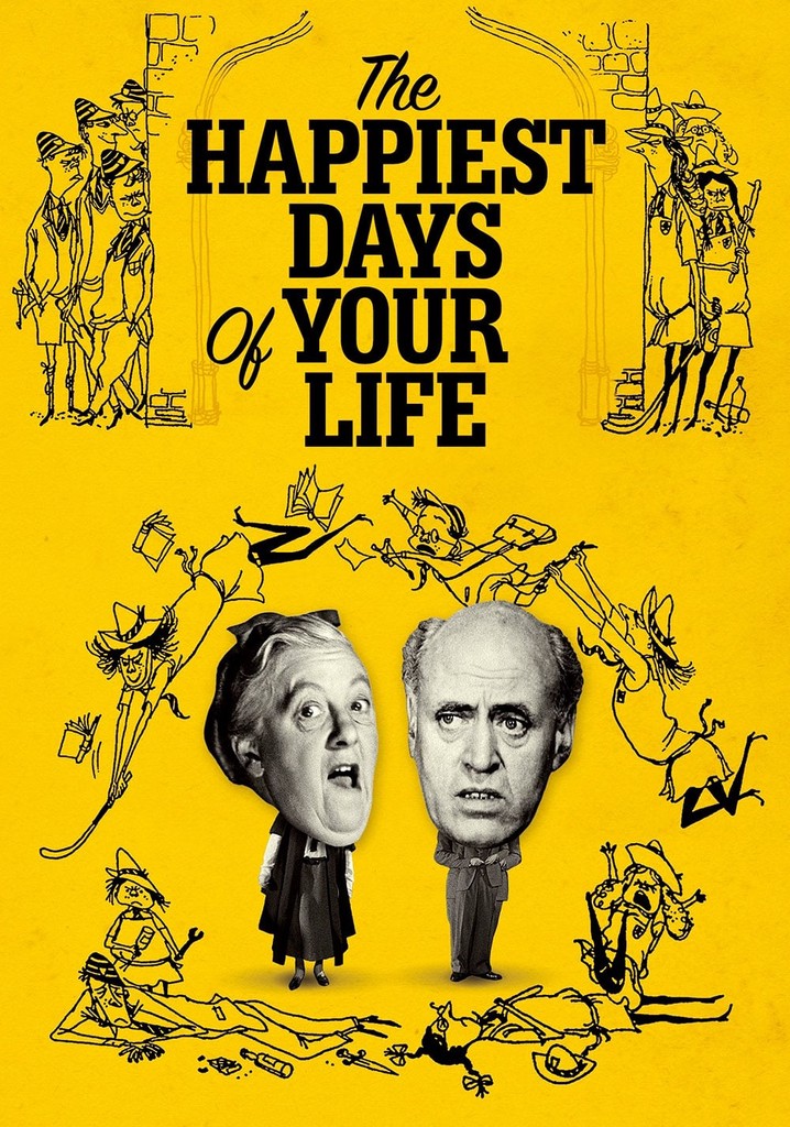 The Happiest Days of Your Life poster