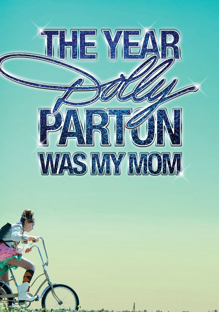 The Year Dolly Parton Was My Mom poster