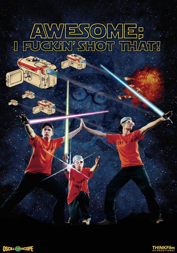 Awesome; I Fuckin' Shot That! poster