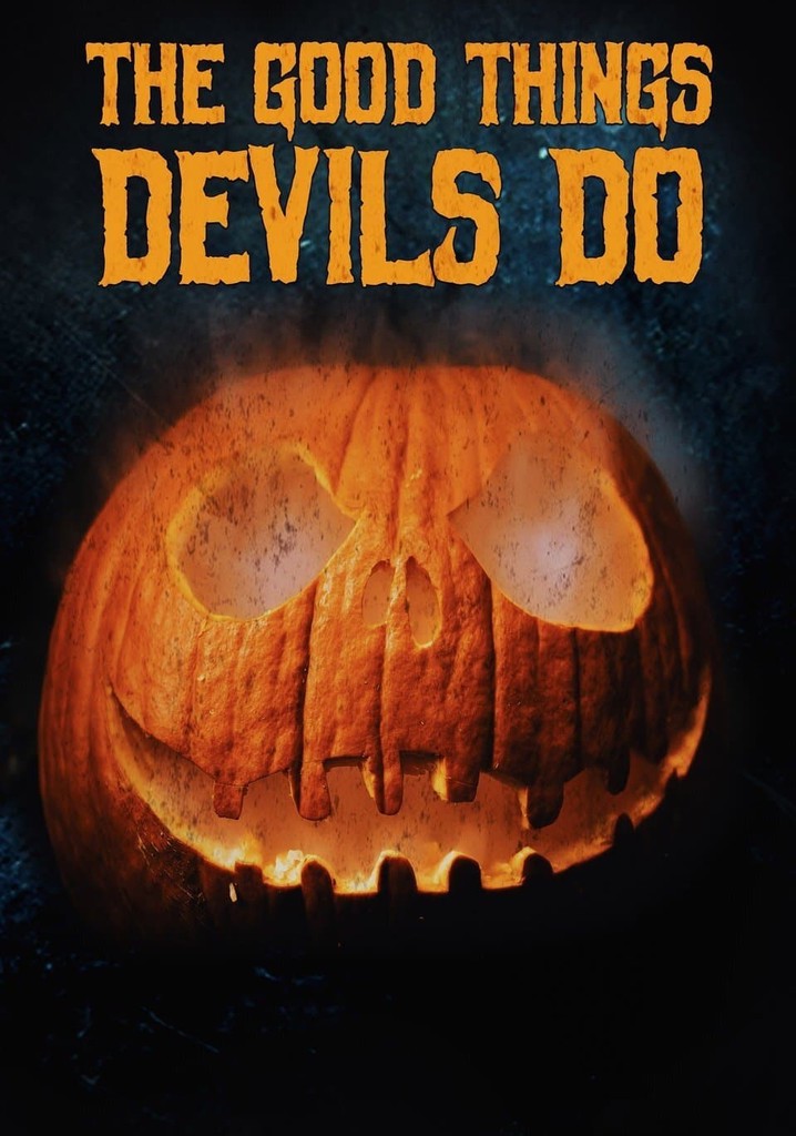 The Good Things Devils Do poster