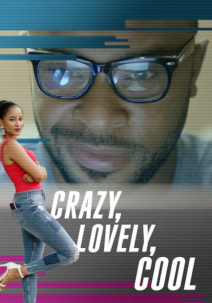 Crazy, Lovely, Cool poster