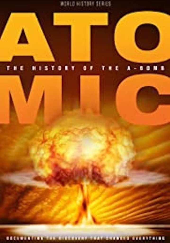 Atomic: History Of The A-Bomb poster