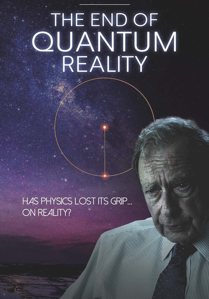 The End of Quantum Reality poster