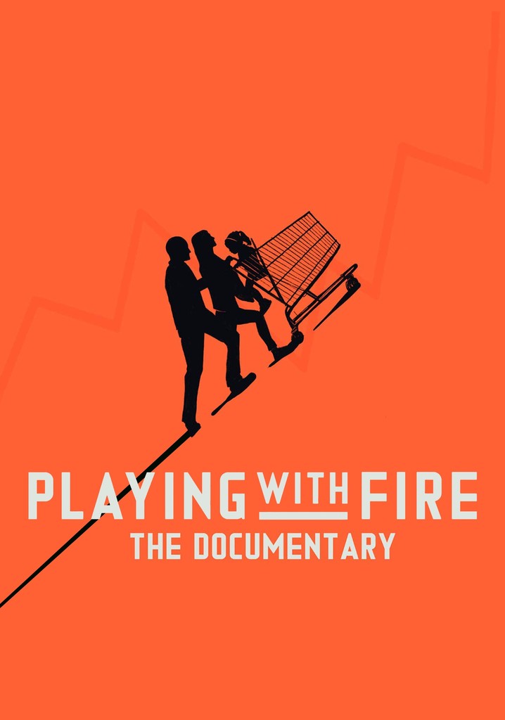 Playing with FIRE: The Documentary poster