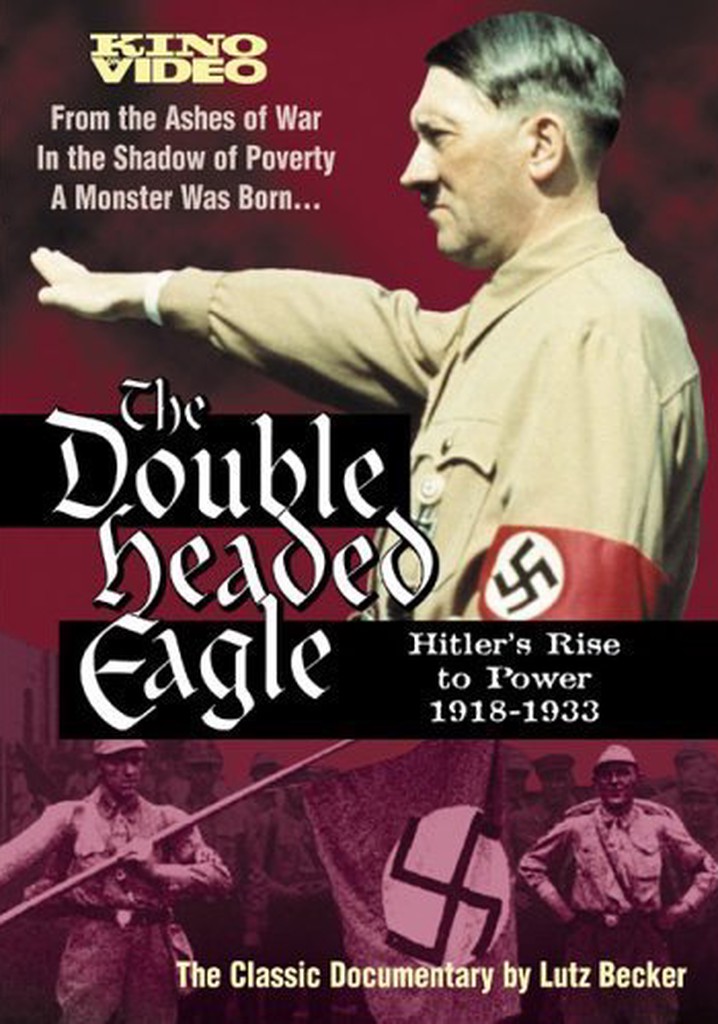 Double Headed Eagle: Hitler's Rise to Power 1918-1933 poster