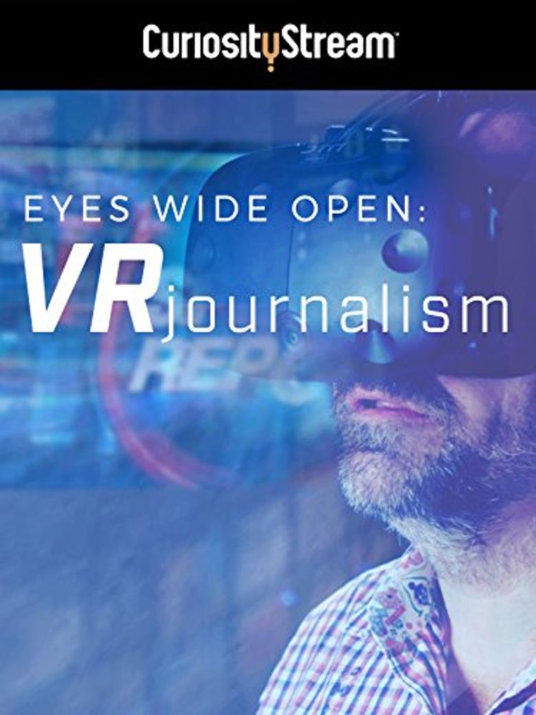 Eyes Wide Open: VR Journalism poster